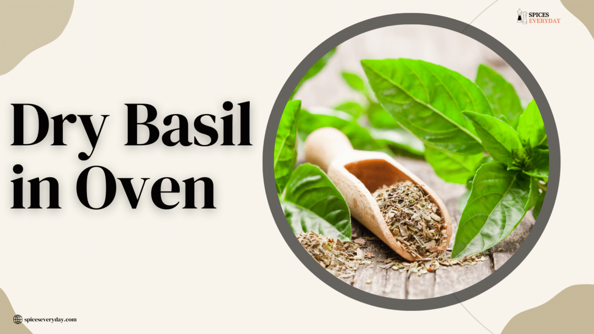 Dry Basil in Oven